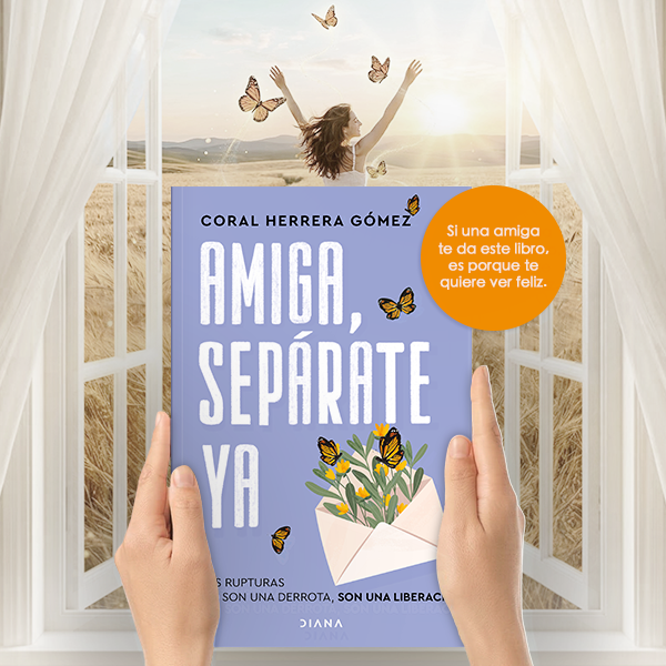 Banner Banner promocional del libro amiga separate ya de coral herrera gomez