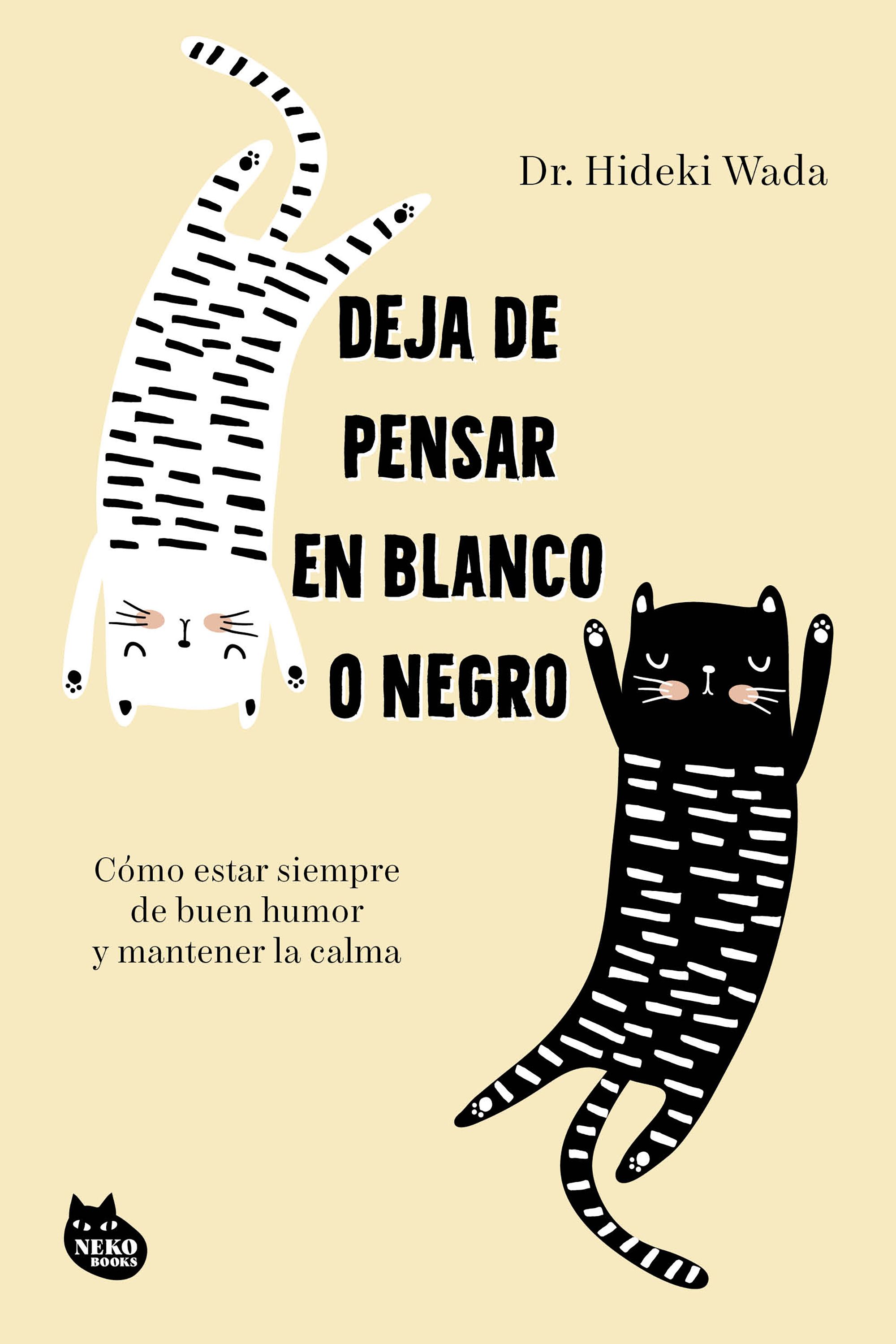 Portada Deja de pensar en blanco o negro
