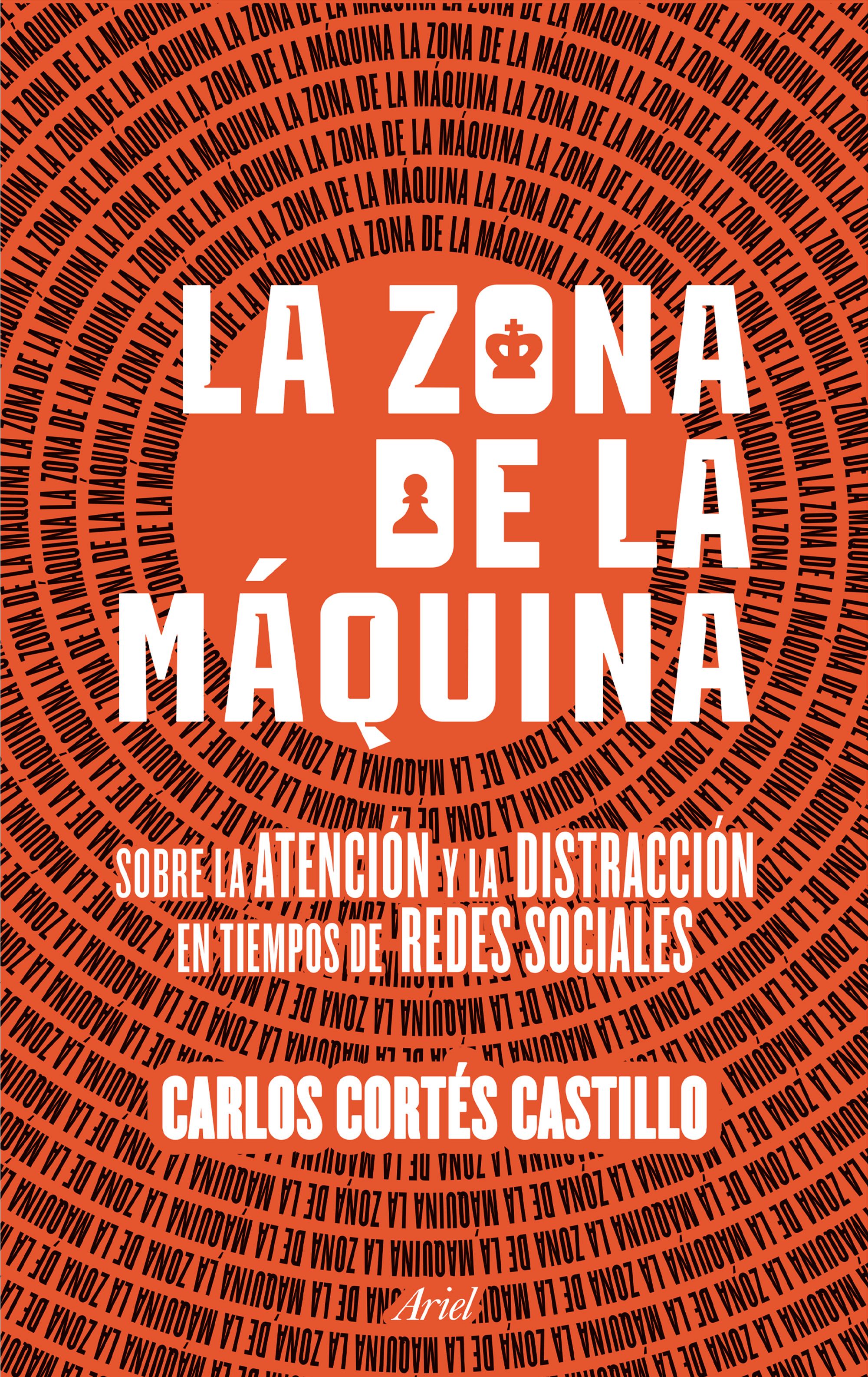 Portada La zona de la máquina. Sobre la atención y la distracción en tiempos de redes so