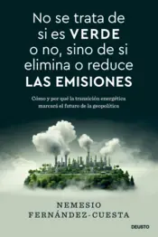 Portada No se trata de si es verde o no, sino de si elimina o reduce las emisiones