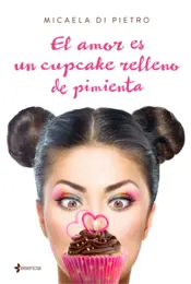 Portada El amor es un cupcake relleno de pimienta