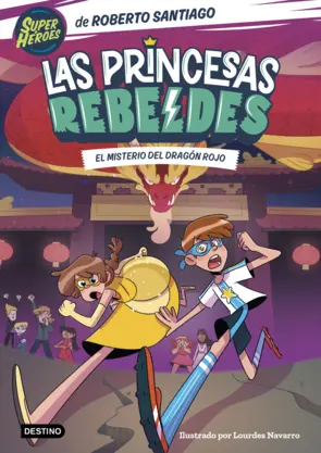 Portada Las Princesas Rebeldes 4. El misterio del dragón rojo
