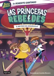 Portada Las Princesas Rebeldes 4. El misterio del dragón rojo