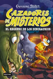 Portada Cazadores de misterios 3. El regreso de los dinosaurios