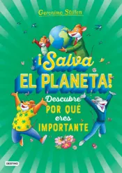 Portada ¡Salva el planeta! Descubre por qué eres importante (Edición mexicana)