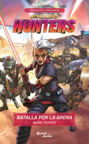 Portada Star Wars. Hunters. Batalla por la arena