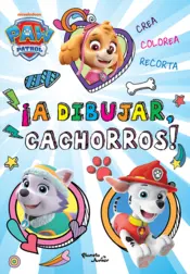 Portada PAW Patrol. ¡A dibujar, cachorros!