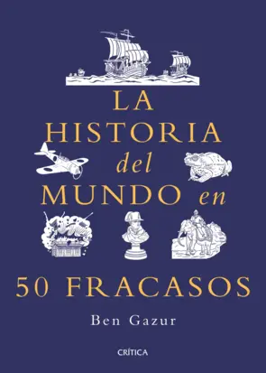 Portada La historia del mundo en 50 fracasos