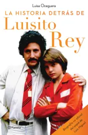 Portada La historia detrás de Luisito Rey