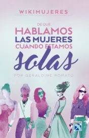 Portada De qué hablamos las mujeres  cuando estamos solas