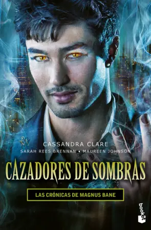 Portada Cazadores de sombras. Las crónicas de Magnus Bane.