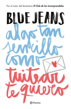 Portada Algo tan sencillo como tuitear te quiero