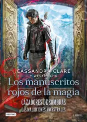 Portada Cazadores de sombras. Los manuscritos rojos de la magia