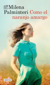 Portada Como el naranjo amargo