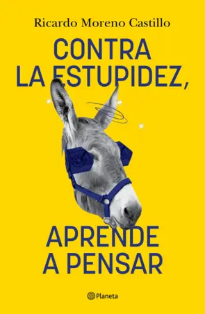 Portada Contra la estupidez, aprende a pensar