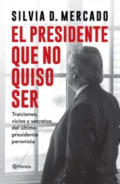 Portada El presidente que no quiso ser