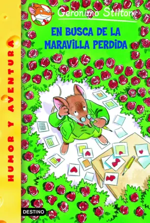 Portada Geronimo Stilton. En busca de la maravilla perdida