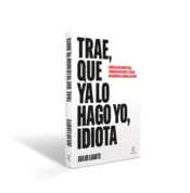 Miniatura portada 3d Déjalo, mejor lo hago yo, idiota