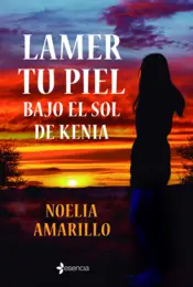 Portada Lamer tu piel bajo el sol de Kenia