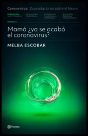 Portada Mamá ¿ya se acabó el Coronavirus?