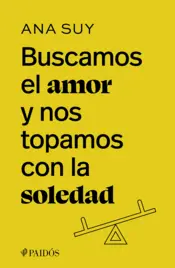 Portada Buscamos el amor y nos topamos con la soledad