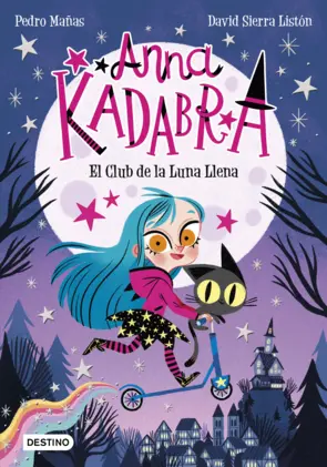 Portada Anna Kadabra 1. El Club de la Luna Llena (Edición mexicana)