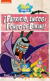 Portada Bob Esponja. ¡Patricio, encogí Fondo de Bikini!