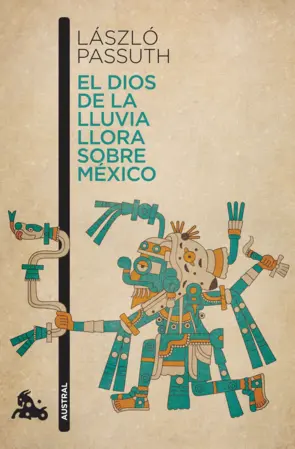 Portada El dios de la lluvia llora sobre México