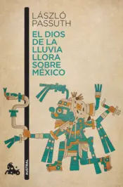 Portada El dios de la lluvia llora sobre México
