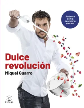 Portada Dulce revolución. Atrévete con la pastelería en casa
