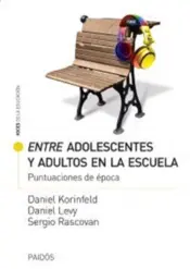 Portada Entre adolescentes y adultos en la escuela