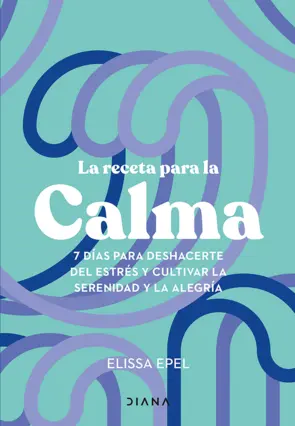 Portada La receta para la calma (Edición mexicana)
