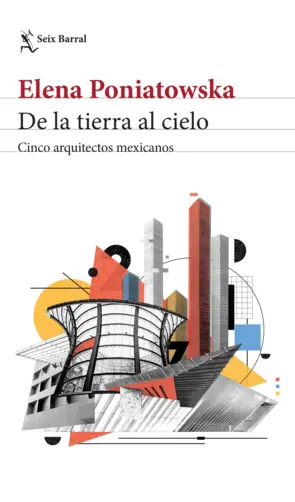 Portada De la tierra al cielo. Cinco arquitectos mexicanos