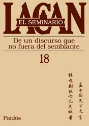 Portada Seminario, Libro 18. Lacan, J.