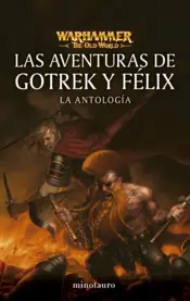 Portada Warhammer Las aventuras de Gotrek y Félix: La antología