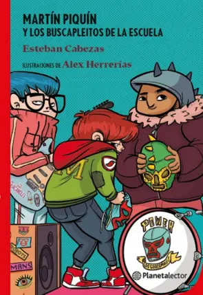 Portada Martín Piquín y los buscapleitos de la escuela