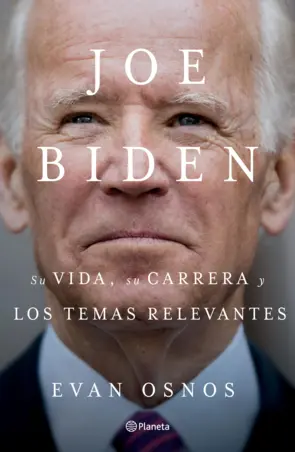 Portada Joe Biden: Su vida, su carrera y los temas relevantes