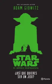 Portada Star Wars. ¿Así que quieres ser un jedi?