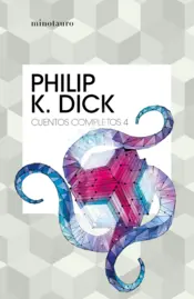 Portada Cuentos completos IV  (Philip K. Dick )