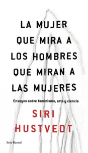 Portada La mujer que mira a los hombres que miran a las mujeres