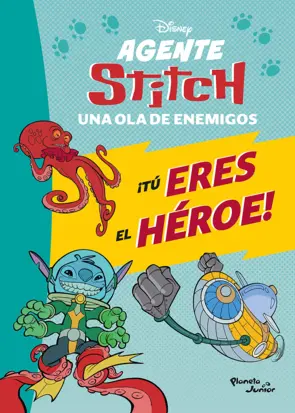Portada Agente Stitch. ¡Tú eres el héroe! Una ola de enemigos
