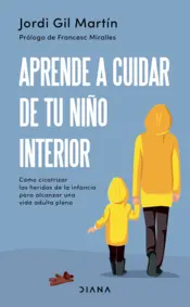 Portada Aprende a cuidar de tu niño interior (Edición mexicana)