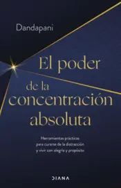 Portada El poder de la concentración absoluta (Edición mexicana)