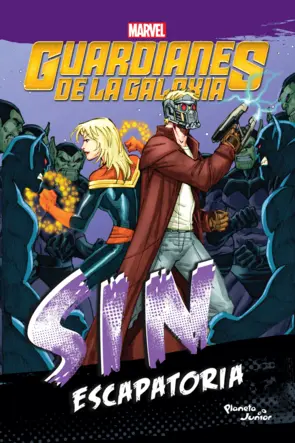 Portada Guardianes de la galaxia. Sin escapatoria