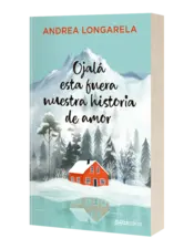 Portada  Ojalá esta fuera nuestra historia de amor