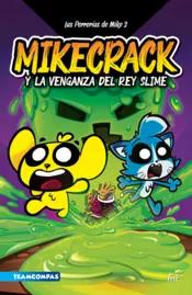 Portada Las Perrerías de Mike 3. Mikecrack y la venganza del rey Slime
