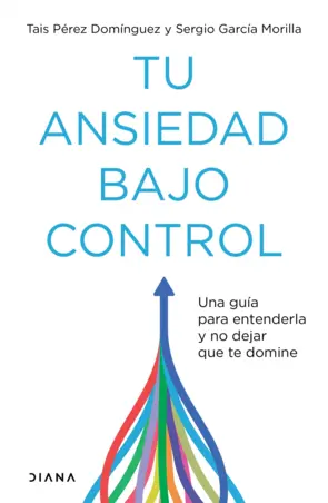 Portada Tu ansiedad bajo control (Edición mexicana)