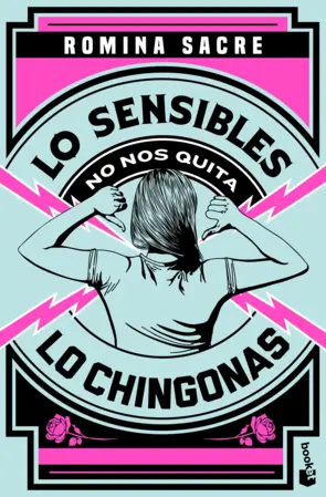 Portada Lo sensibles no nos quita lo chingonas