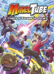 Portada MikelTube 6. Contra el Escuadrón Oscuro