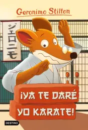 Portada ¡Ya te daré yo karate!